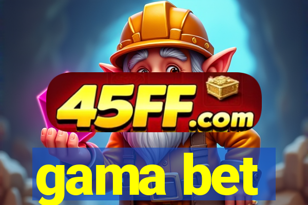 gama bet